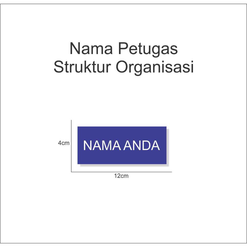 

Akrilik Nama Petugas, Struktur Organisasi, Jadwal