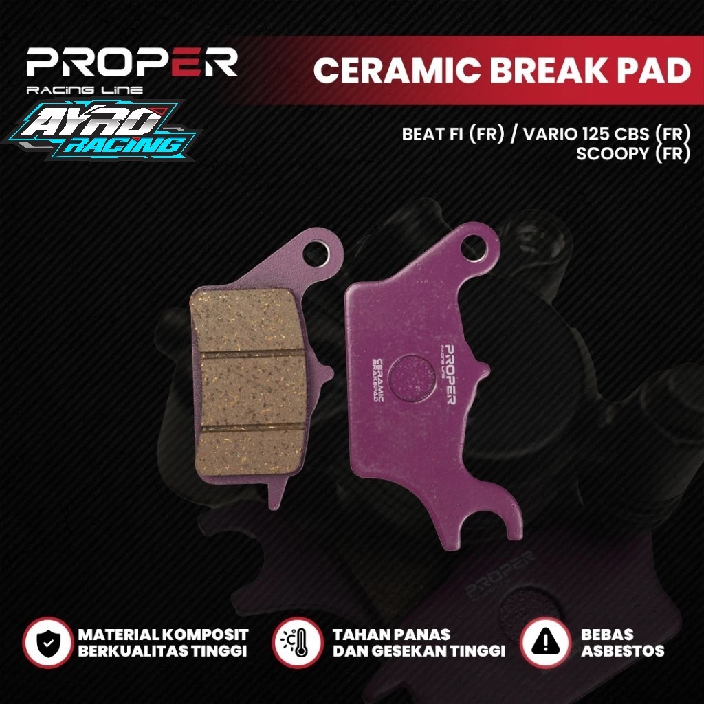 Kampas Rem Beat Scoopy Spacy Vario 110 125 150 FI - Proper Ceramic Brake Pad Harian Touring Bore up