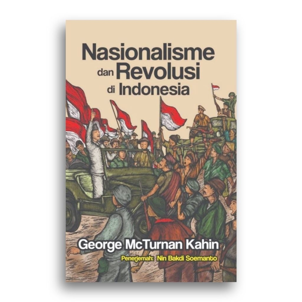 Buku Nasionalisme dan Revolusi di Indonesia George McTurnan Kahin