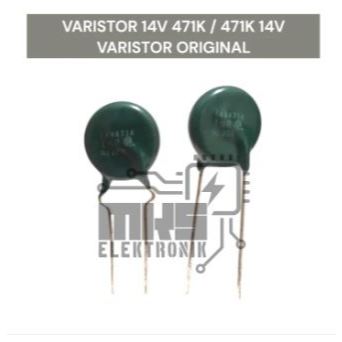 VARISTOR 14V 471K / 471K 14V VARISTOR ORIGINAL
