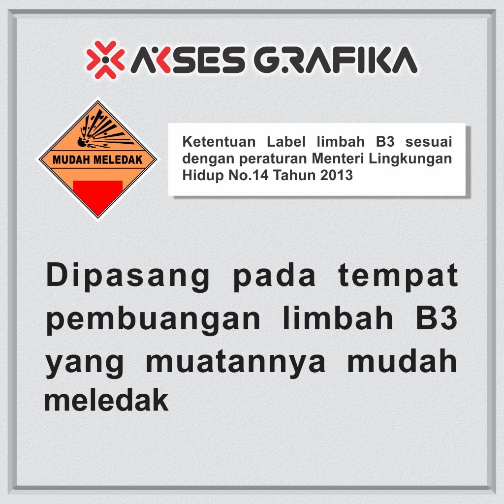 

STIKER LABELAN MUDAH MELEDAK UNTUK DIPASANG PADA TEMPAT PEMBUANGAN LIMBAH B3