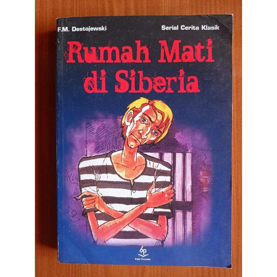 RUMAH MATI DI SIBERIA, FEODOR DOSTOYEVSKI