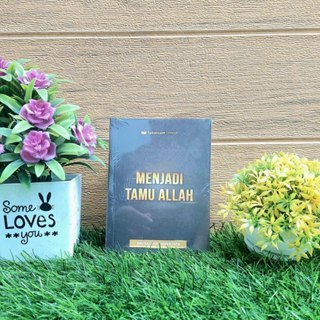 Menjadi Tamu Allah - Abu Bassam Oemar Mita