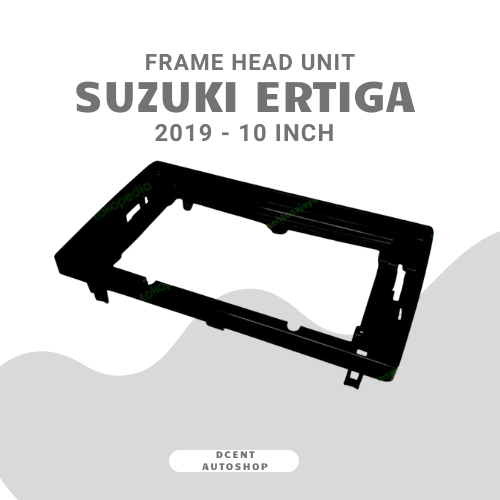 Frame Head Unit Android Mobil Suzuki Ertiga - 2019 - 10 Inch - Frame Head Unit Android Mobil Suzuki 