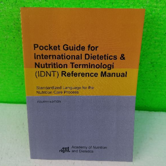 IDNT POCKET GUIDE FOR INTERNATIONAL DIETETICS & NUTRITION TERMINOLOGY REFERENCE MANUAL