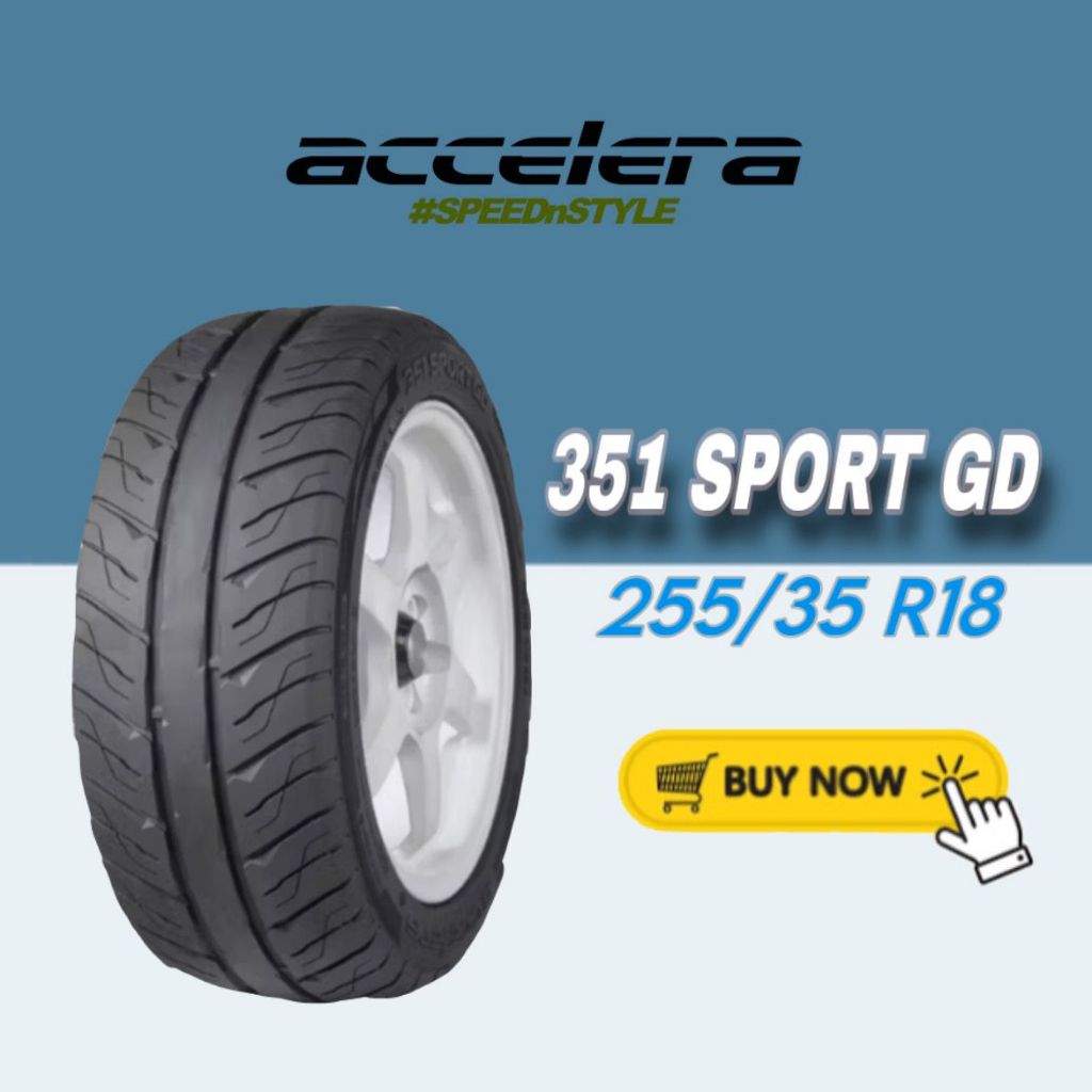 Ban Accelera 255/35 R18 25535R18 25535 R18 255/35R18 255/35/18 R18 R 18 351 SPORT GD