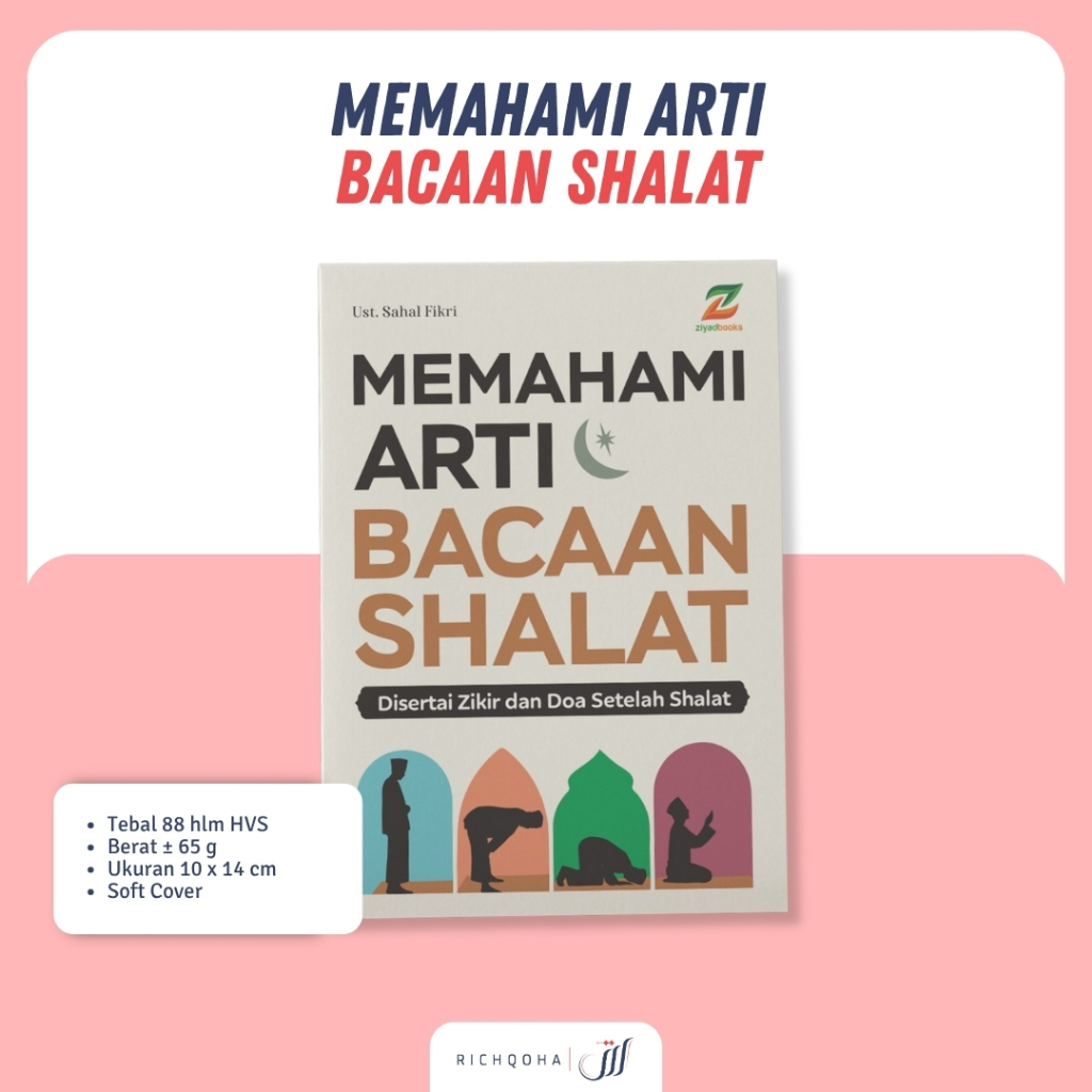 Buku tuntunan memahami arti bacaan sholat lengkap Memahami Arti Bacaan Shalat Ziyadbooks Official