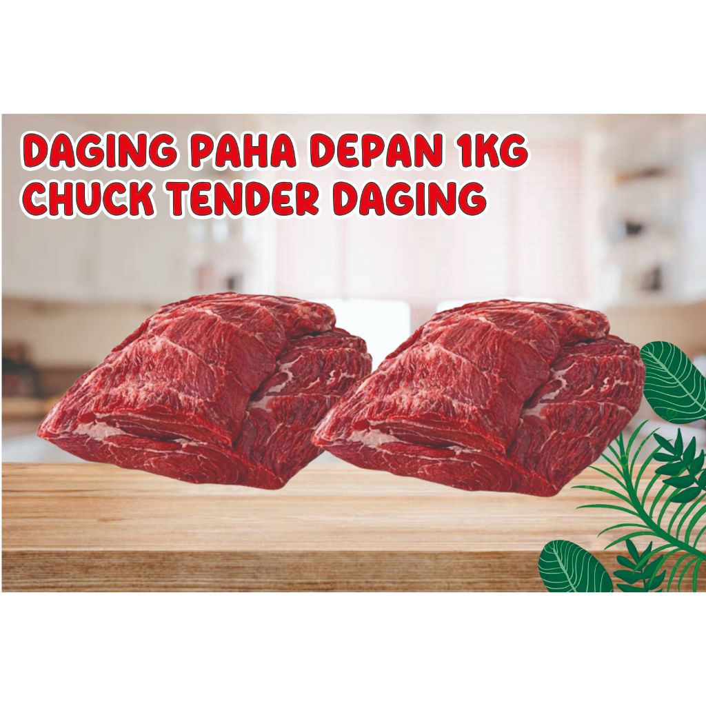 

Daging PAHA DEPAN 1kg/Chuck Tender Daging
