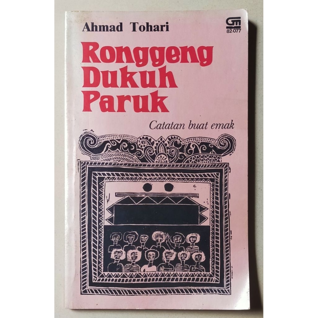 Novel terbitan lama : Ronggeng Dukuh Paruk karya Ahmad Tohari / original Gramedia 1999