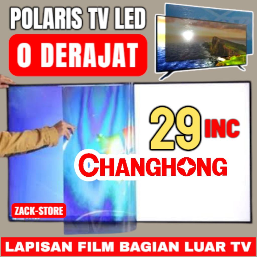 POLARIS TV LED CHANGHONG 29 INC 0 DERAJAT LAPISAN FILM BAGIAN LUAR TV POLARIZER POLARISER TV 29 IN