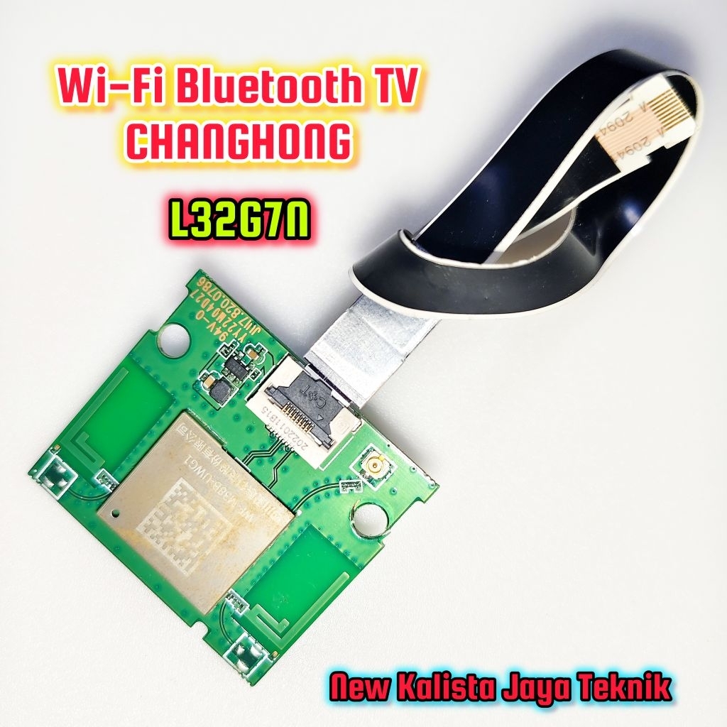 MODUL WI-FI TV CHANGHONG L32G7N ORIGINAL WIFI BLUETOOTH TV 32G7 MODUL SENSOR WI-FI CHANGHONG 32G7N W