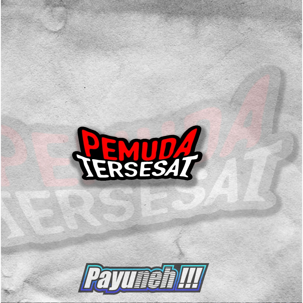 

STICKER KATA KATA PEMUDA TERSESAT AESTHETIC ANTI AIR - STICKER HELM TUMBLER CASE HP DLL
