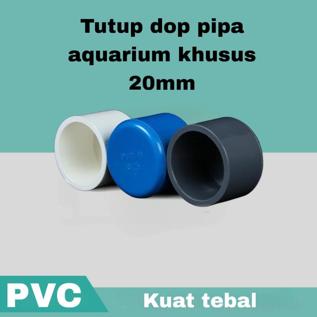 dop tutup pipa aquarium pvc khusus pipa 20mm