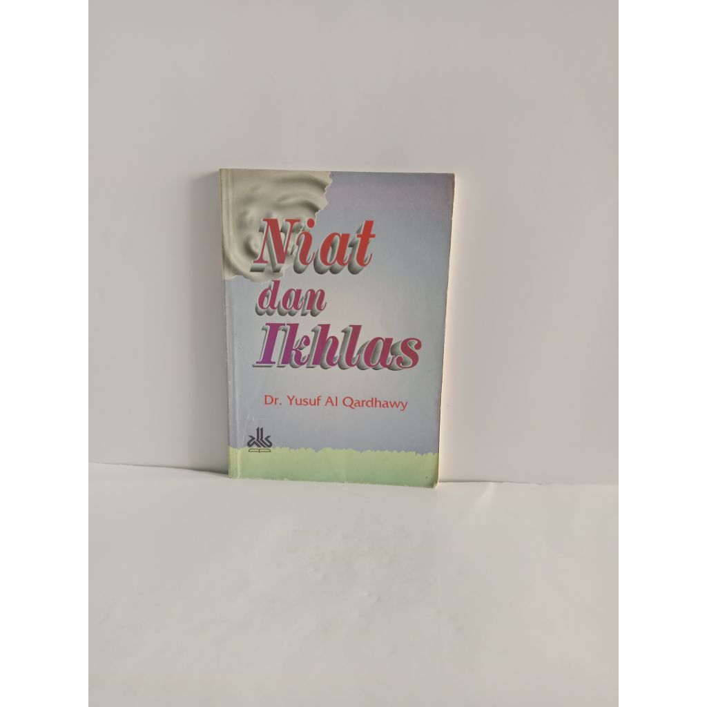 Buku original Niat dan ikhlas oleh Dr. Yusuf Al Qardhaqy