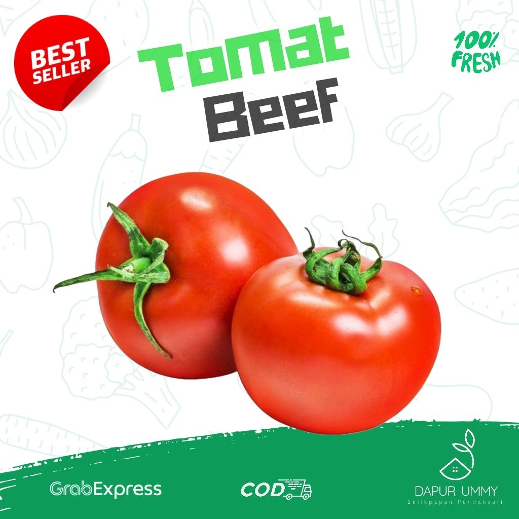 

SAYUR FRESH • Tomat Beef • Tomat Jus • Tomat Burger