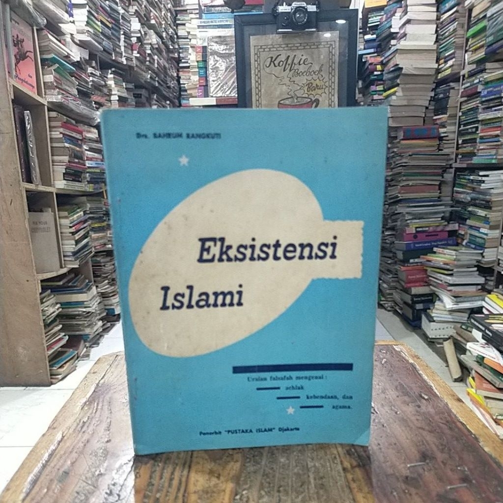 eksistensi islami uraian falsafah mengenai akhlak kebendaan dan agama - Drs bahrum Rangkuti