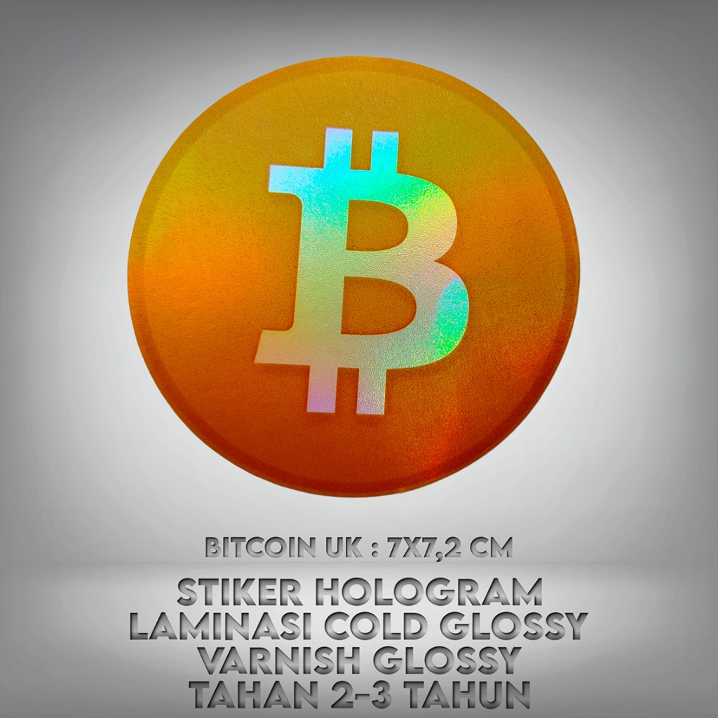 

sticker hologram"BITCOIN LOGO" laminasi glossy plush varnish tahan 2-3 tahun premium