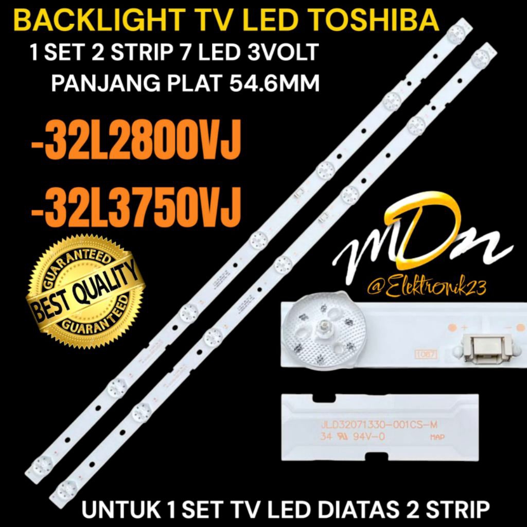 BACKLIGHT TV LED TOSHIBA 32 INCH 32L2800VJ- 32L3750VJ BACKLIGHT TV TOSHIBA 32 INCH
