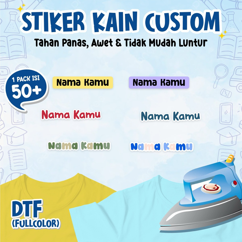 

Stiker Kain Custom Nama DTF | Stiker Kain Anak Anti Air Tahan Lama | 50+ Pcs
