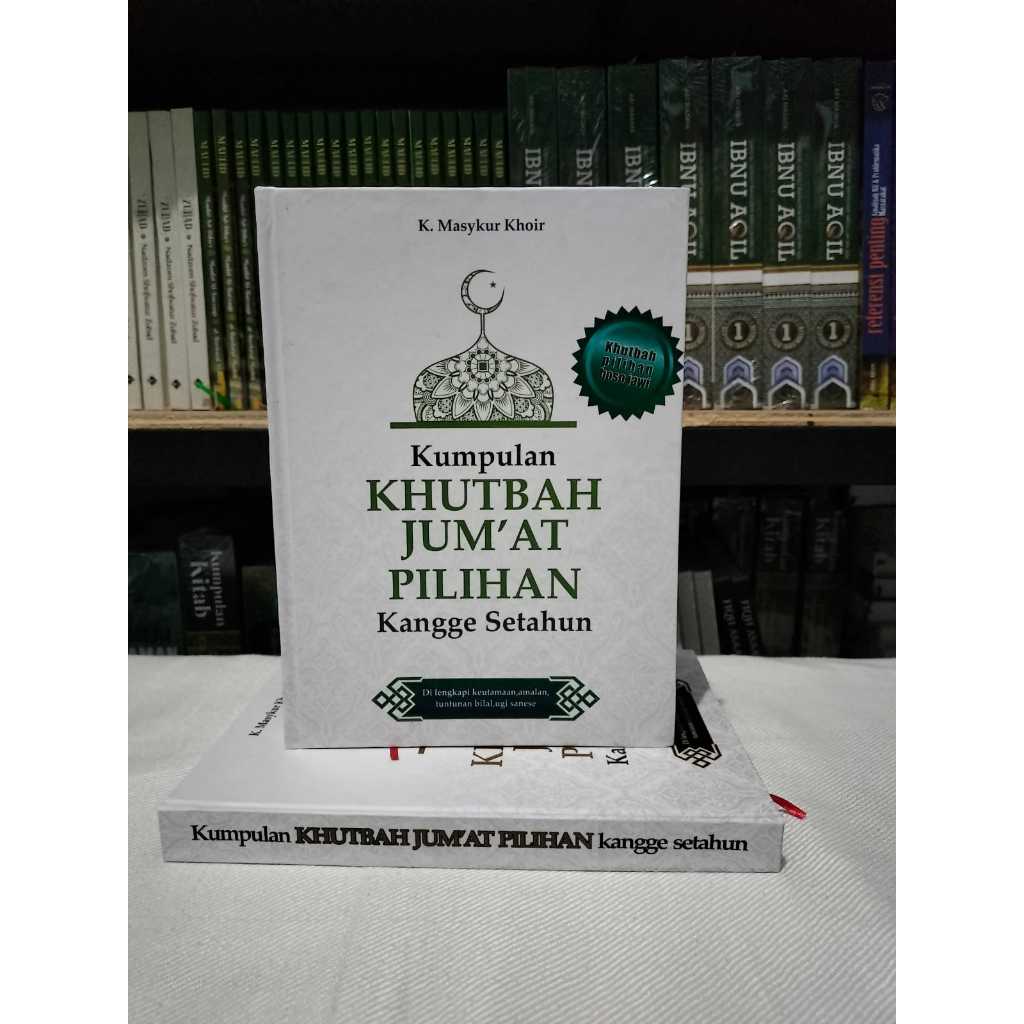 KUMPULAN KHUTBAH JUM'AT PILIHAN Kangge Setahun / Buku Khotbah Bahasa Jawa Setahun