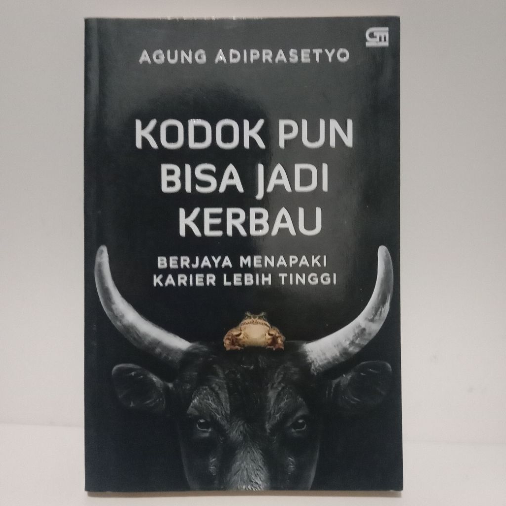 BUKU KODOK PUN BISA JADI KERBAU - BERJAYA MENAPAKI KARIER LEBIH TINGGI - AGUNG ADIPRASETYO