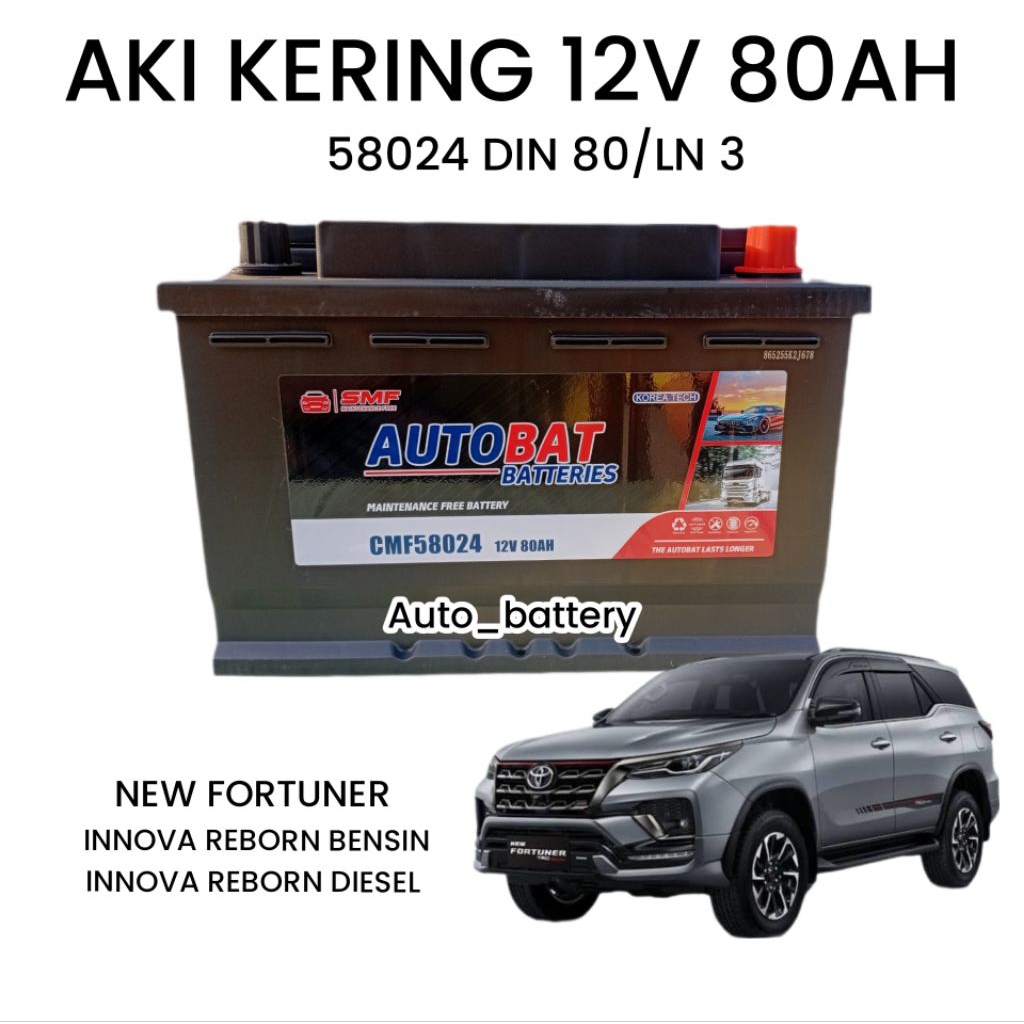 Aki mobil fortuner new, innova reborn bensin, innova reborn diesel  aki din 80 aki ln 3 autobat din 