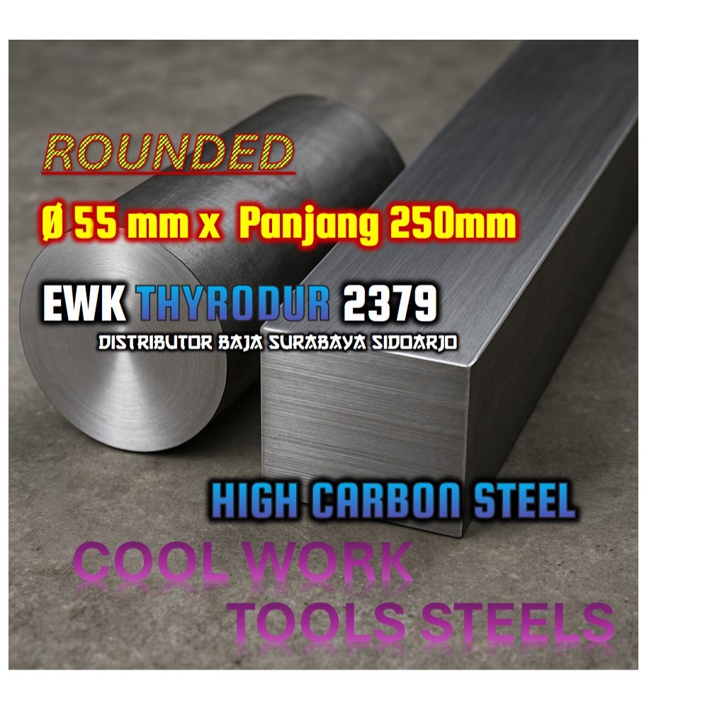 BAJA HIGH CARBON Dim. 55mm EWK THYRODUR 2379 | SKD 11 | D2 | Special KNL | SLD | X155CrVMo121 |XW-41