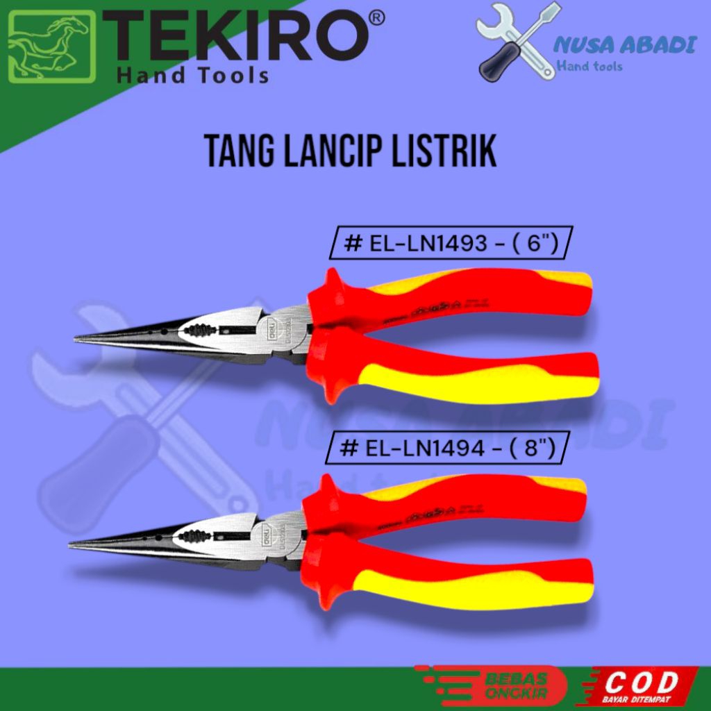 Tekiro Tang Lancip Listrik / Tang Lancip Listrik 6", 8" / Tang Lancip Listrik Tekiro