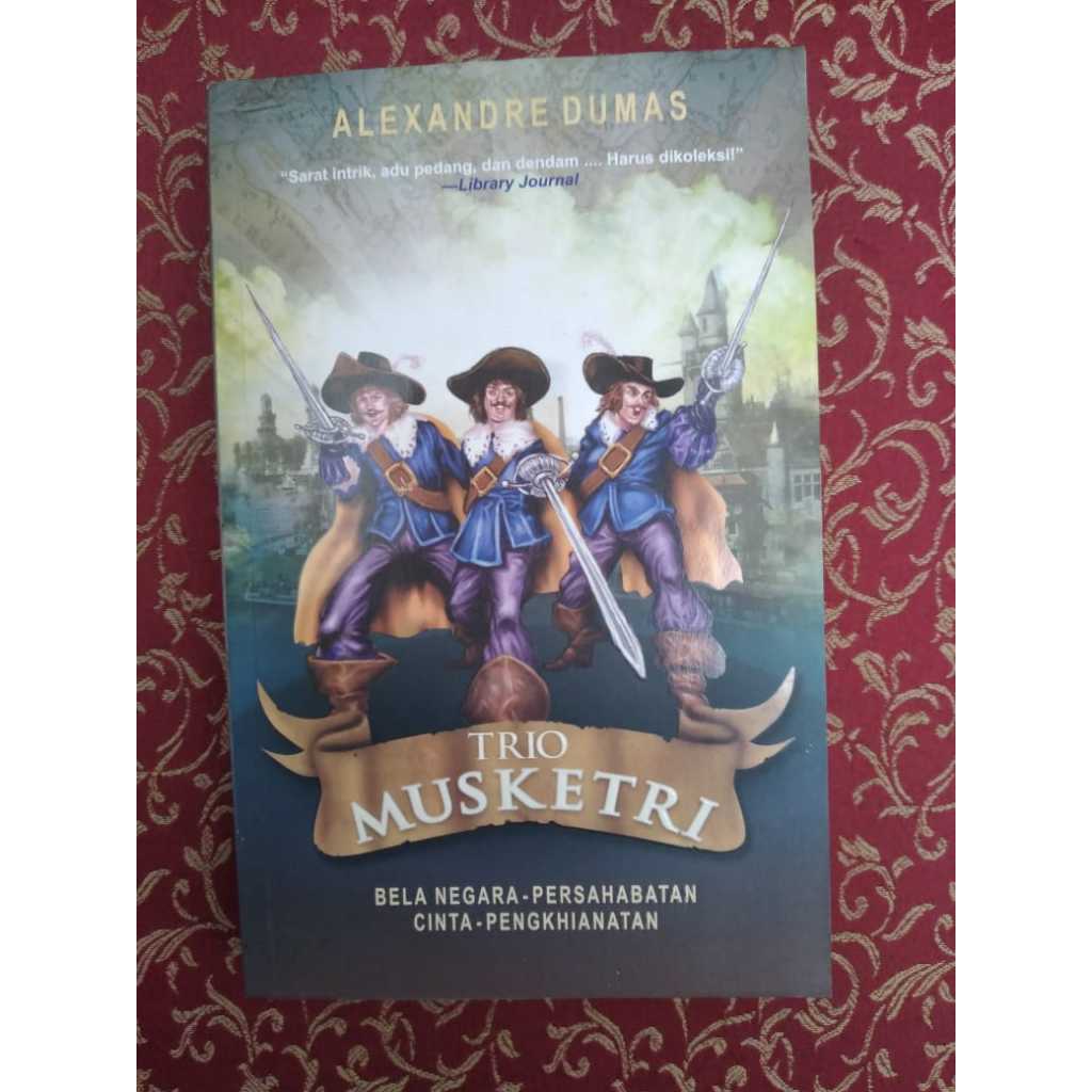 Buku Trio Musketri Penulis: Alexandre Dumas