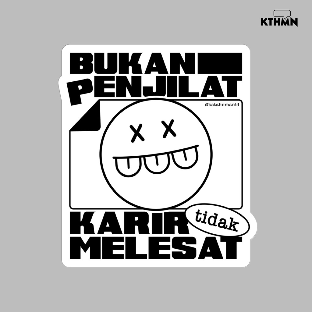 

Bukan Penjilat (Monokrom) - Sticker | SS - 205