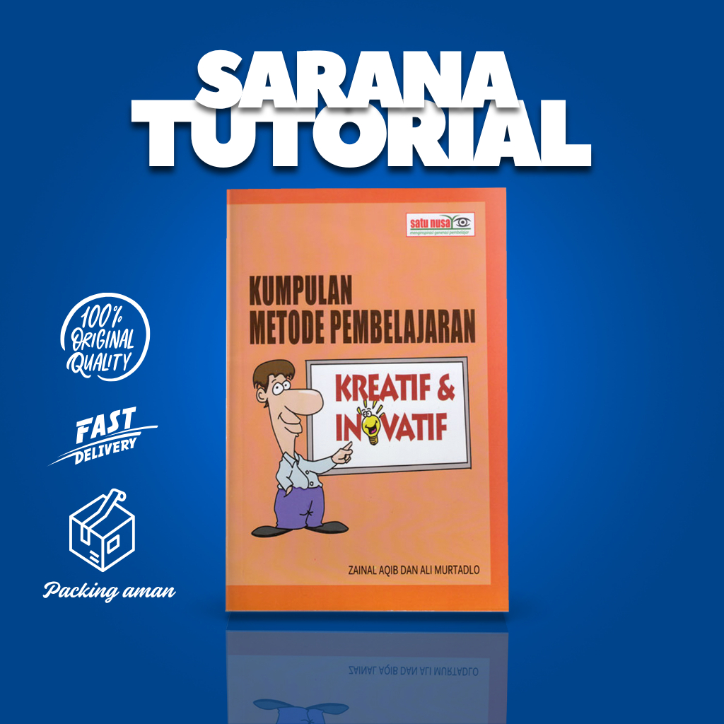Buku Kumpulan Metode Pembelajaran Kreatif dan Inovatif - Saarana Tutorial