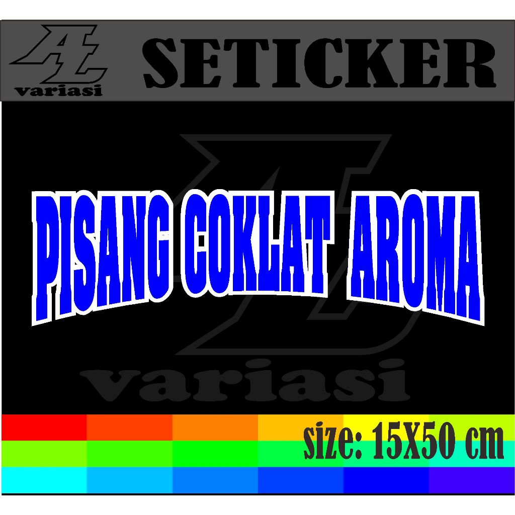 

Cutting stiker tempelan nama jualan pisang coklat aroma dengan variasi DOBEL WARNA Ukuran 15x50 cm,