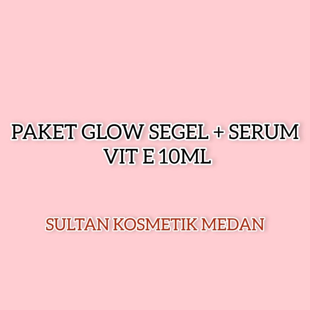 SULTAN - PAKET GLOW SEGEL + SERUM VIT E 10ML