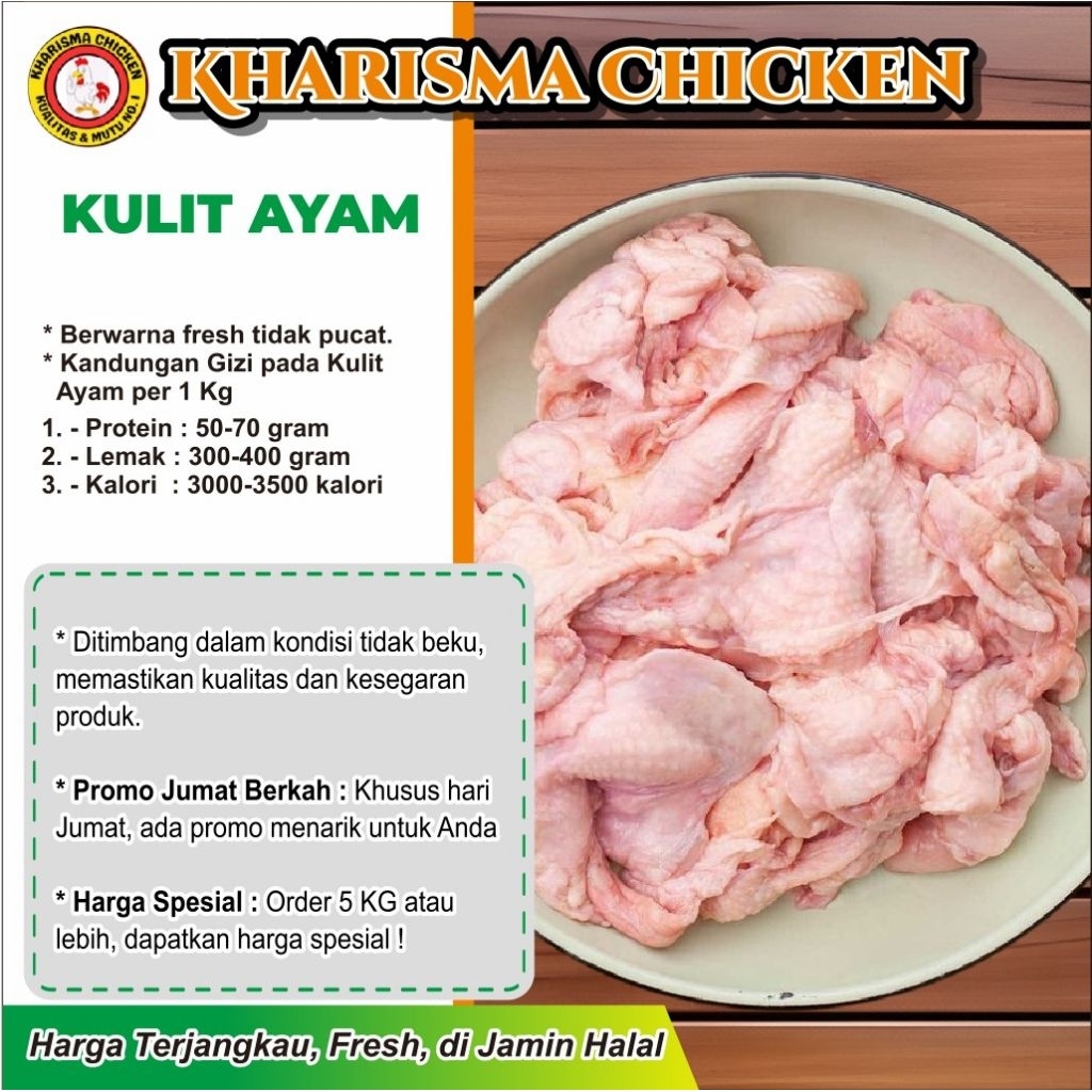

Kulit Ayam Bagian Dada & Paha (Boleh Request sesuai order Customer Kharisma Chicken)