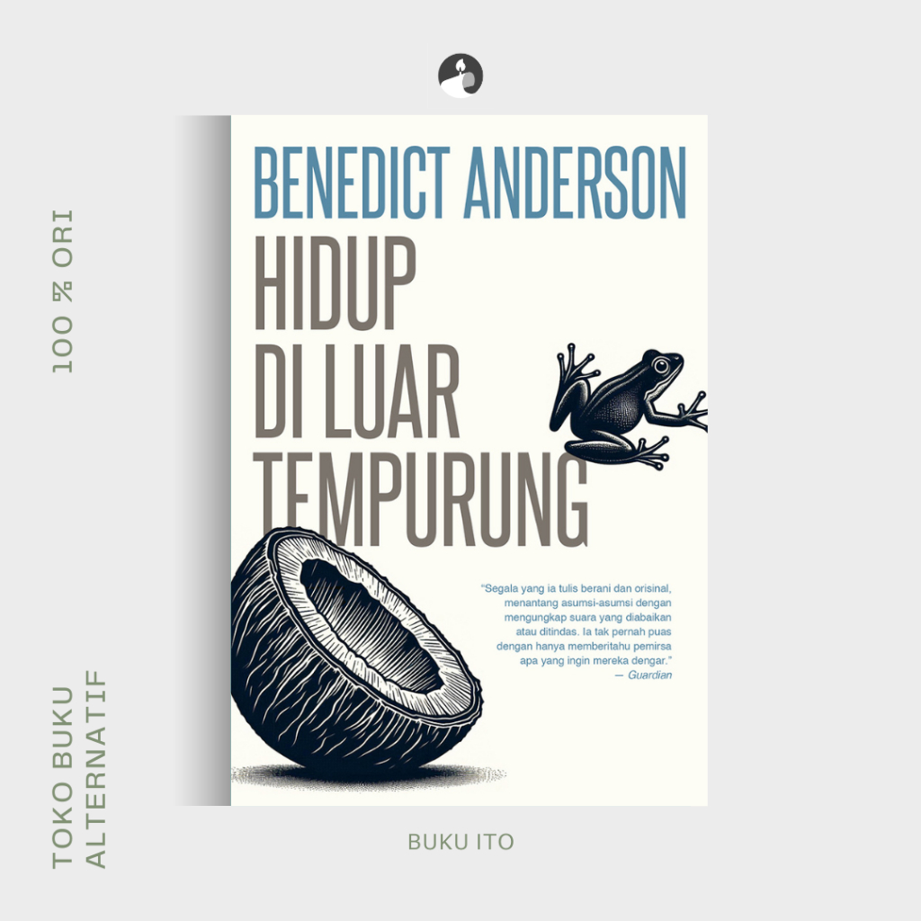 Hidup di Luar Tempurung - Benedict Anderson