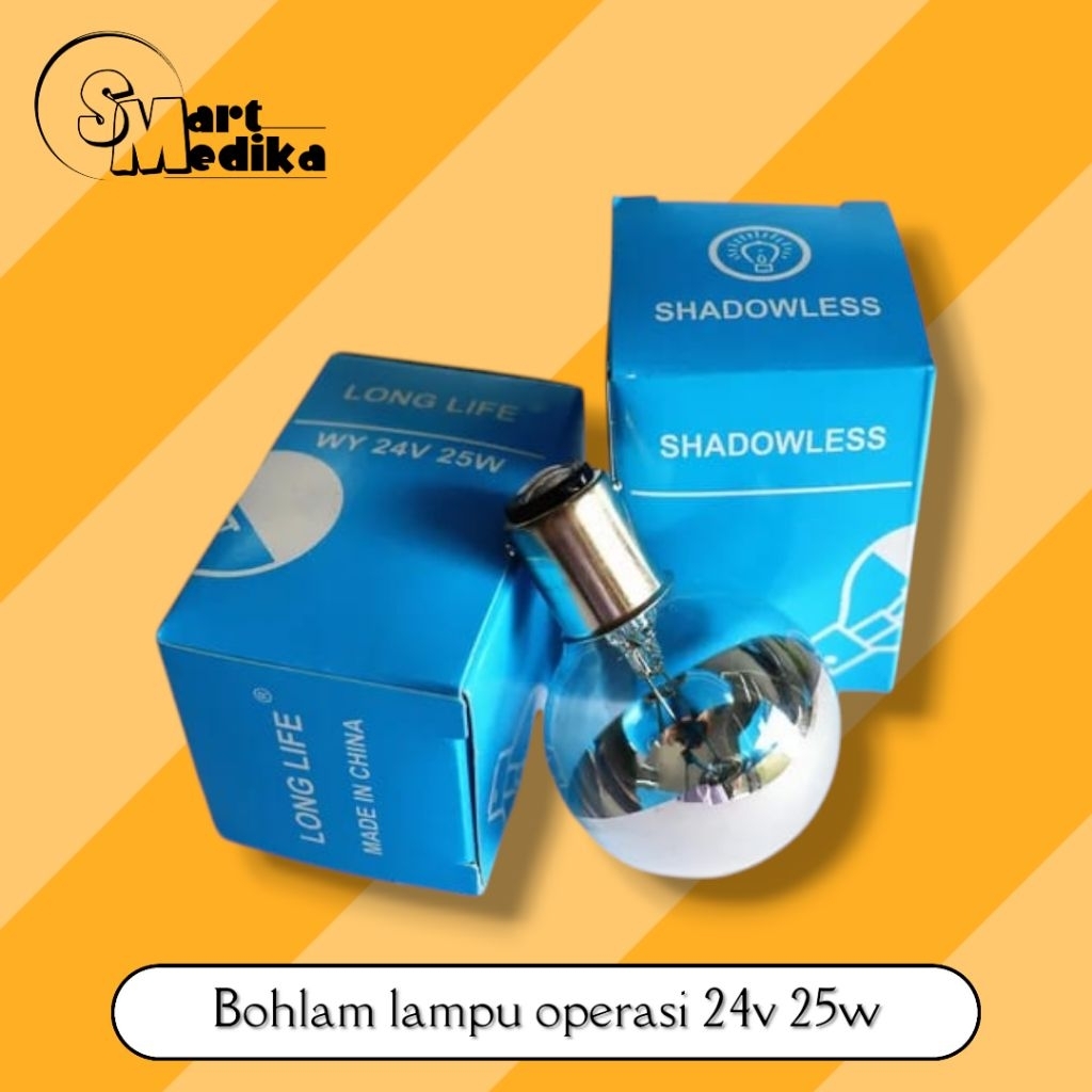 SHADOWLESS 24 VOLT 25 WATT / BOHLAM LAMPU OPERASI 24V 25W