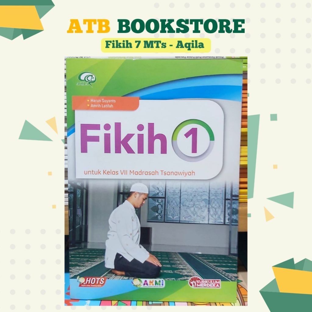 Buku Fikih Kelas 7, 8, 9 MTS Kurikulum Merdeka - AQILA