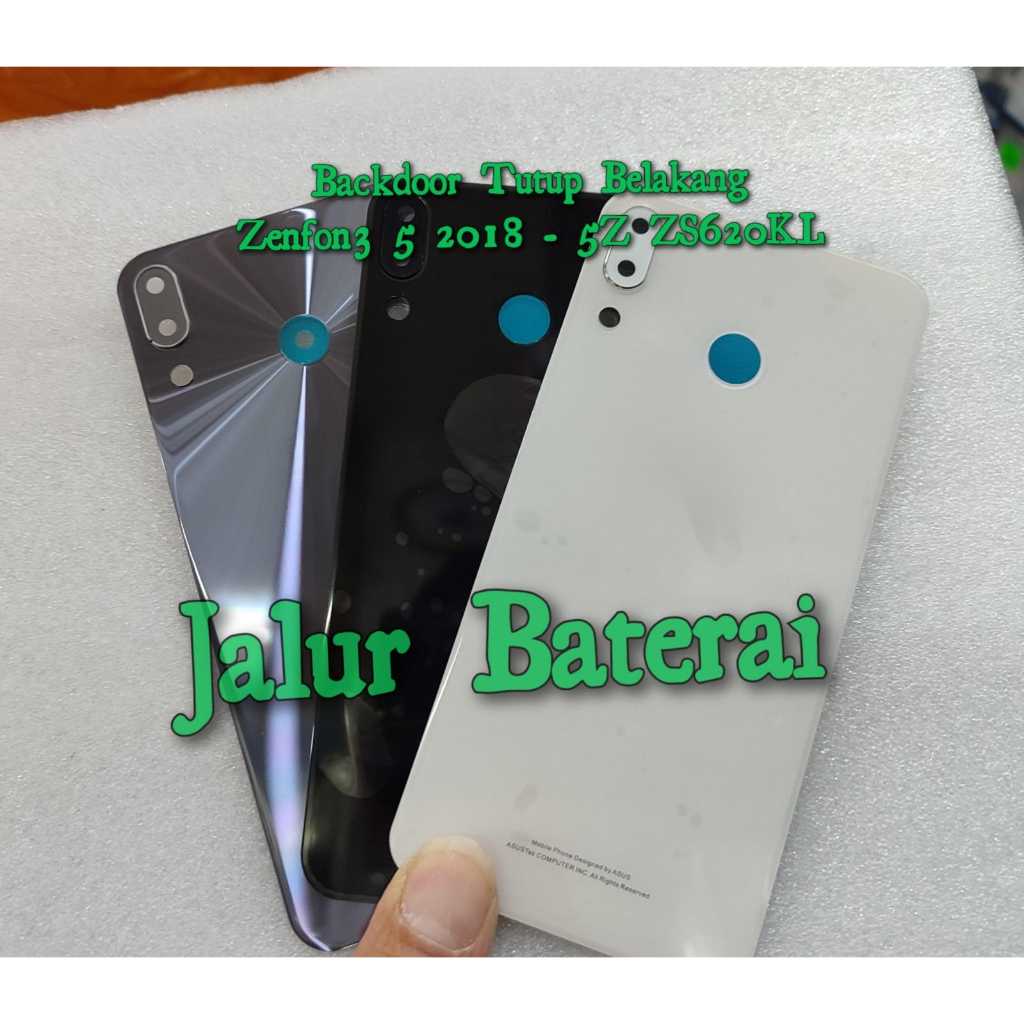 Backdoor Tutup Belakang Asus Zenfone 5 2018 - 5Z ZS620KL