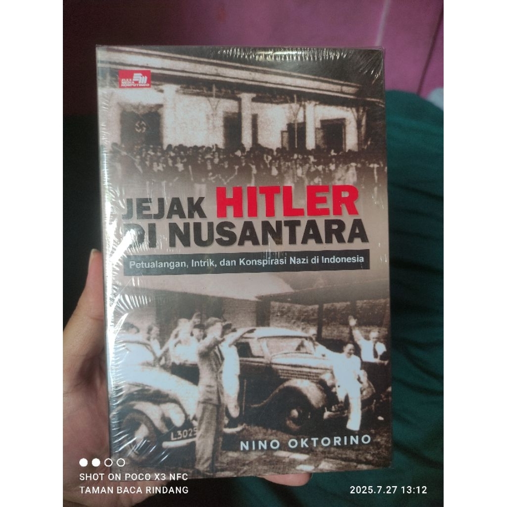 JEJAK HITLER DI NUSANTARA. NINO OKTORINO. PETUALANGAN, INTRIK, DAN KONSPIRASI NAZ1 DI INDONESIA. sej
