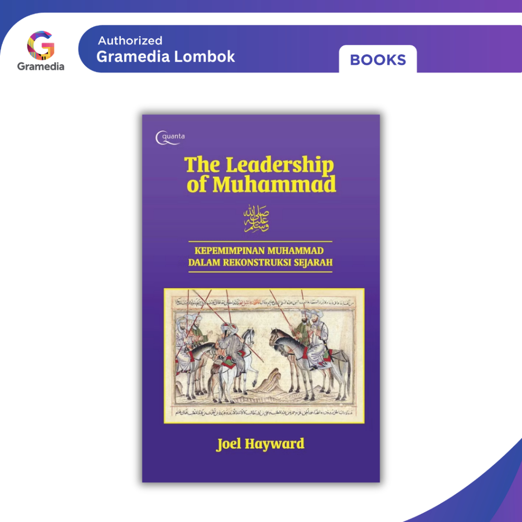 Gramedia Lombok - The Leadership of Muhammad: Kepemimpinan Muhammad dalam Rekonstruksi Sejarah