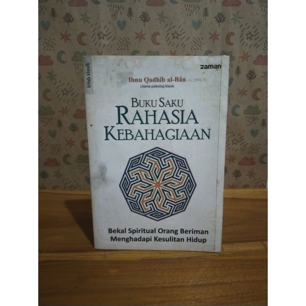Buku Saku Rahasia Kebahagiaan || Bekal Spiritual Orang Beriman Menghadapi Kesulitan Hidup oleh Ibnu 