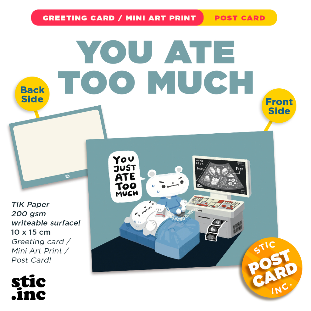 

You Ate Too Much / USG - Post Card / Greeting Card / Mini Artprint A6- Stic.Inc Originals