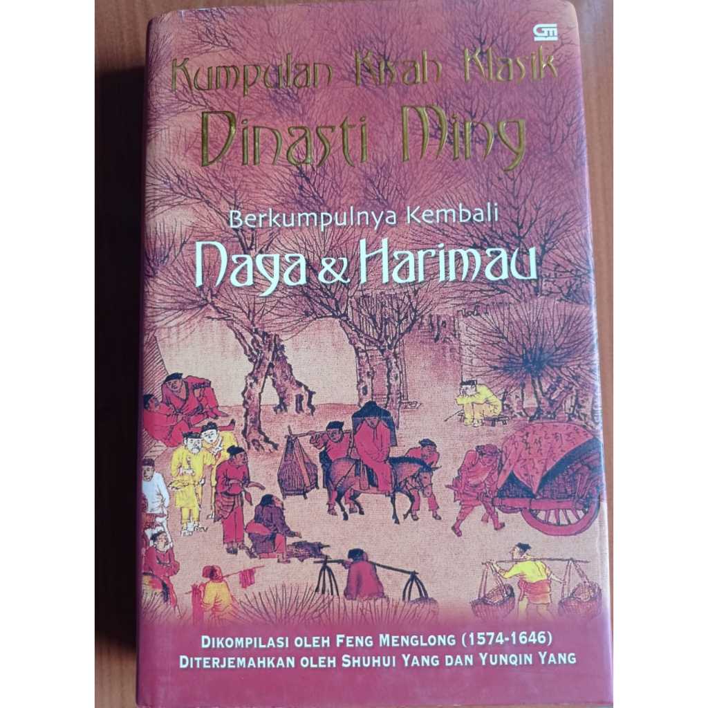 KUMPULAN KISAH KLASIK DINASTI MING. BERKUMPULNYA KEMBALI NAGA & HARIMAU