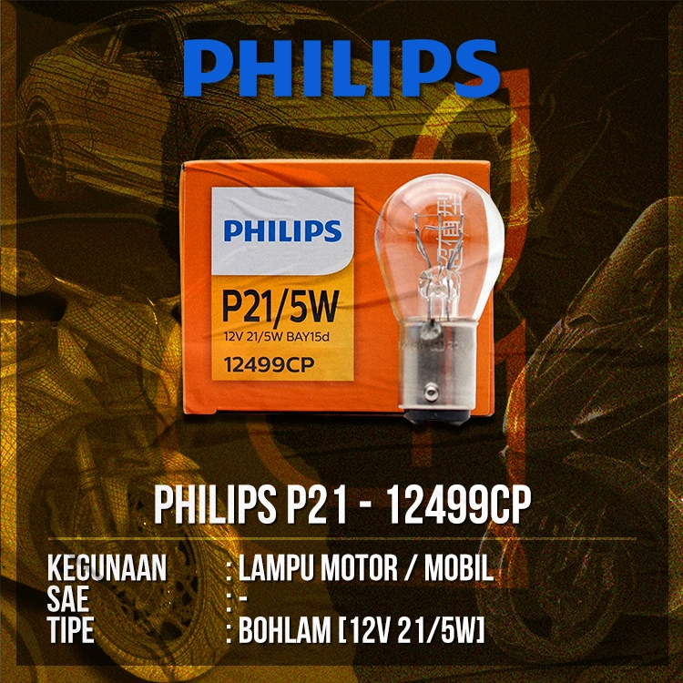 Lampu Motor Mobil Philips Halogen P21/5W 12499CP 12V