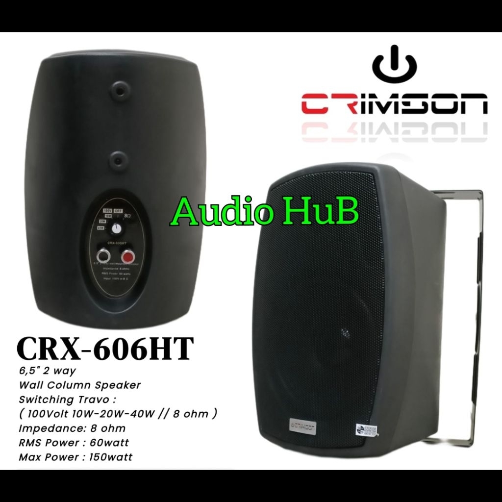 Speaker Pasif Crimson CRX- 606HT /,CRX606 HT CRX606 HT 8 Ohm  100 Volt 6 5 Inch Sepasang 2 Unit Orig