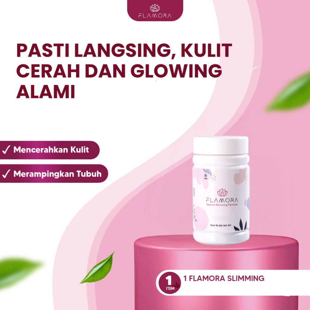 Flamora Pelangsing Capsule – Pasti Langsing, Kulit Cerah & Glowing Alami Pelangsing Herbal Busui