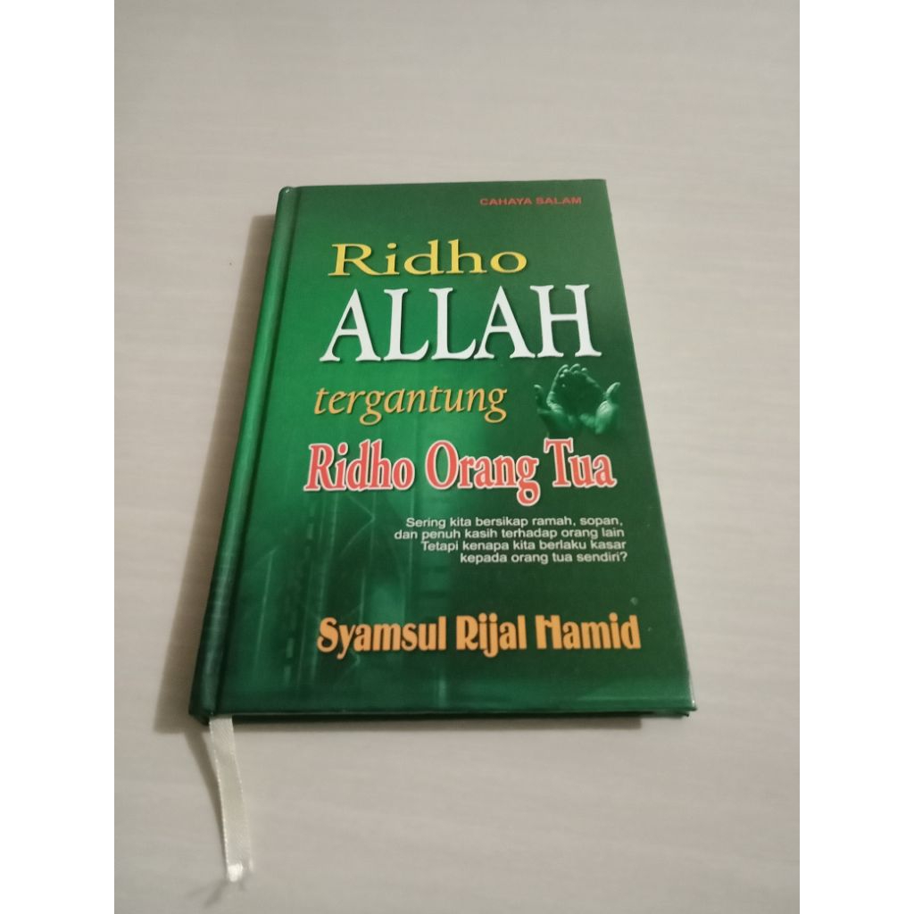 RIDHO ALLAH TERGANTUNG RIDHO ORANG TUA Oleh Syamsul Rijal Hamid