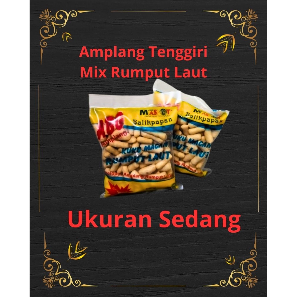 

Amplang ABG Tenggiri Kombinasi Rumput Laut