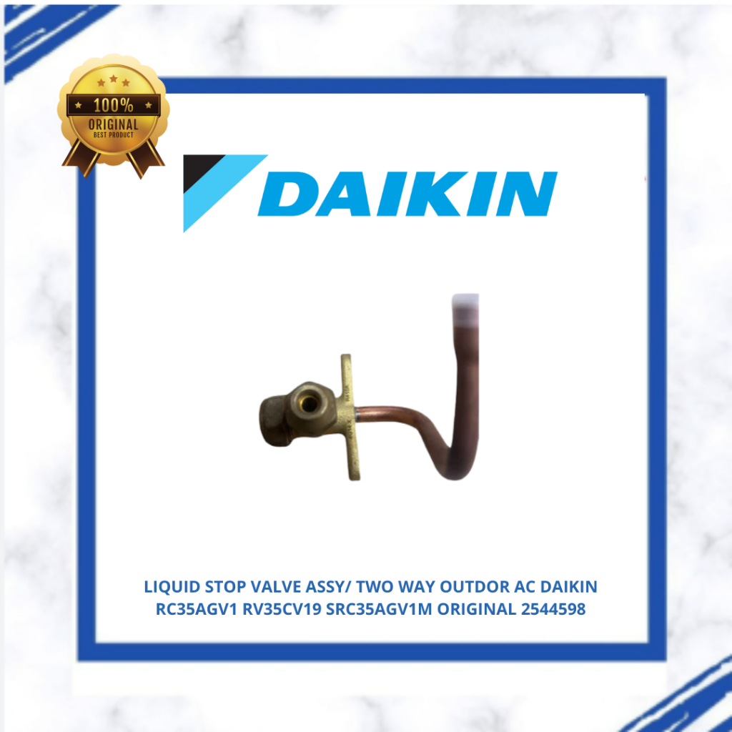 LIQUID STOP VALVE ASSY/ TWO WAY OUTDOR AC DAIKIN RC35AGV1 RV35CV19 SRC35AGV1M ORIGINAL 2544598