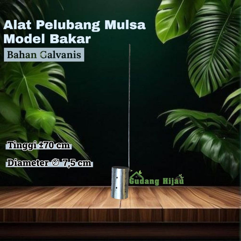 pelubang mulsa plong alat pelubang plastik mulsa model bakar diameter lubang 7,5 cm tinggi ± 70 cm
